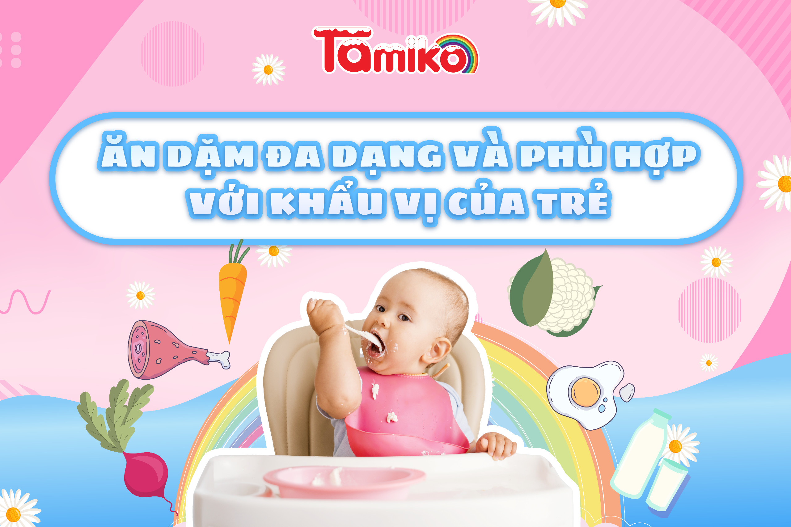 Bỉm Nhật Tamiko đồng hành ăn dặm đa dạng và phù hợp với khẩu vị của trẻ